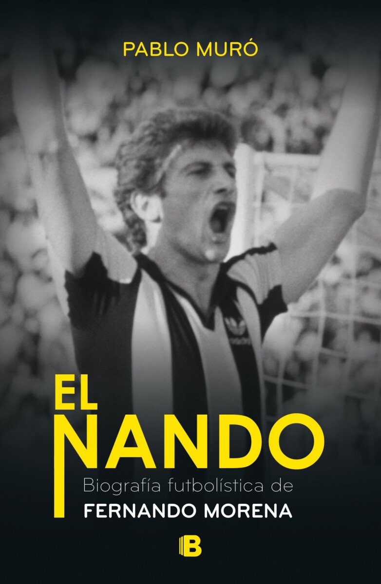 El Nando. Biografía futbolística de Fernando Morena 