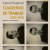 CUADERNO DE TRABAJO (1955-1974) INGMAR BERGMAN CUADERNO DE TRABAJO (1955-1974) INGMAR BERGMAN