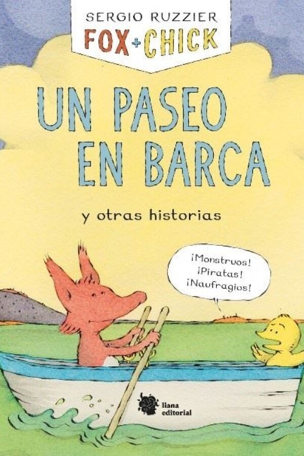 Fox + Chick. Un Paseo En Barca Y Otras Historias Fox + Chick. Un Paseo En Barca Y Otras Historias