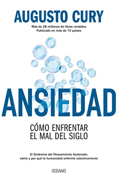 ANSIEDAD. COMO ENFRENTAR EL MAL DEL SIGLO ANSIEDAD. COMO ENFRENTAR EL MAL DEL SIGLO