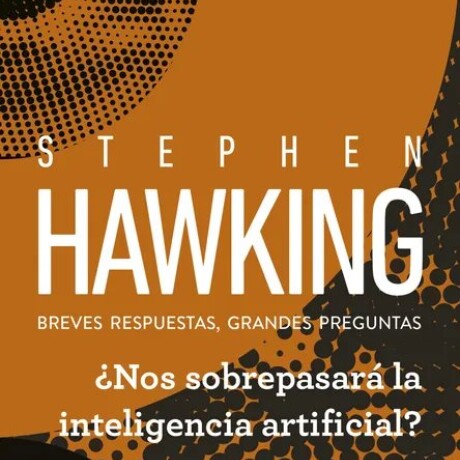 ¿NOS SOBREPASARA LA INTELIGENCIA ARTIFICIAL? ¿NOS SOBREPASARA LA INTELIGENCIA ARTIFICIAL?