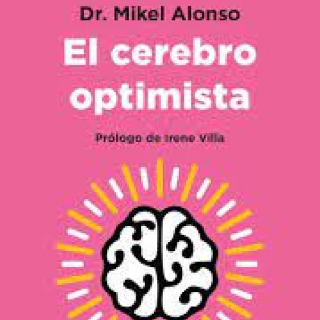 EL CEREBRO OPTIMISTA EL CEREBRO OPTIMISTA