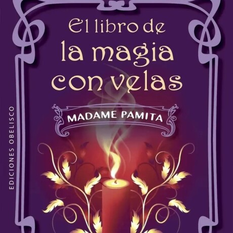 EL LIBRO DE LA MAGIA CON VELAS EL LIBRO DE LA MAGIA CON VELAS