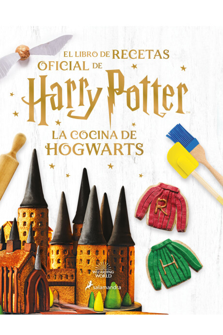 LA COCINA DE HOGWARTS. EL LIBRO DE RECETAS OFICIAL DE HARRY POTTER. LA COCINA DE HOGWARTS. EL LIBRO DE RECETAS OFICIAL DE HARRY POTTER.