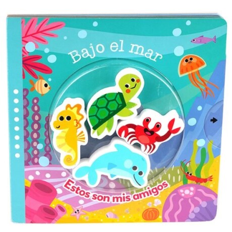 ESTOS SON MIS AMIGOS BAJO EL MAR ESTOS SON MIS AMIGOS BAJO EL MAR