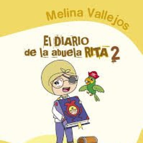 EL DIARIO DE LA ABUELA RITA 2 EL DIARIO DE LA ABUELA RITA 2