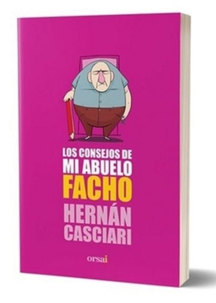 Consejos De Mi Abuelo Facho, Los 