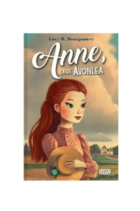 ANNE, LA DE AVONLEA ANNE, LA DE AVONLEA