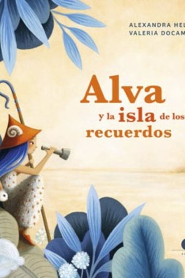 Alva Y La Isla De Los Recuerdos Alva Y La Isla De Los Recuerdos