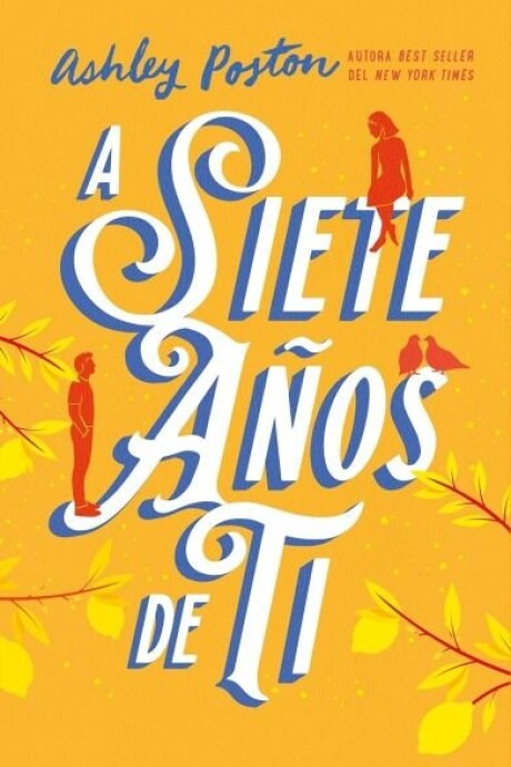 A SIETE AÑOS DE TI A SIETE AÑOS DE TI