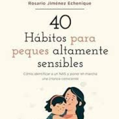 40 HABITOS PARA PEQUES ALTAMENTE SENSIBLES 40 HABITOS PARA PEQUES ALTAMENTE SENSIBLES