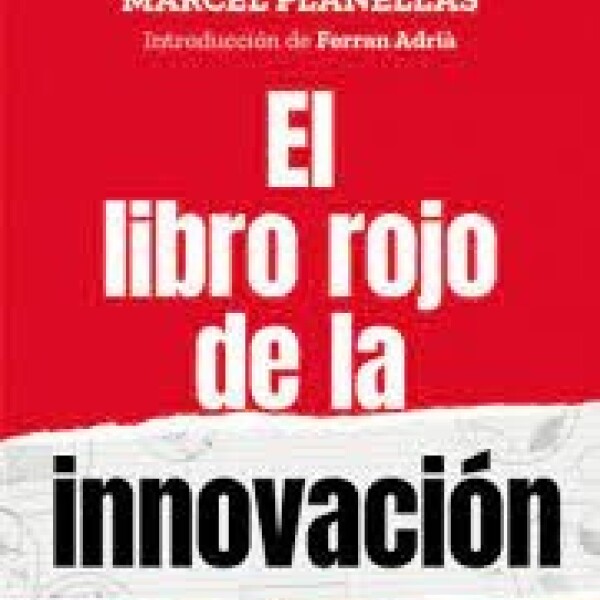 Libro Rojo De La Innovacion, El Libro Rojo De La Innovacion, El