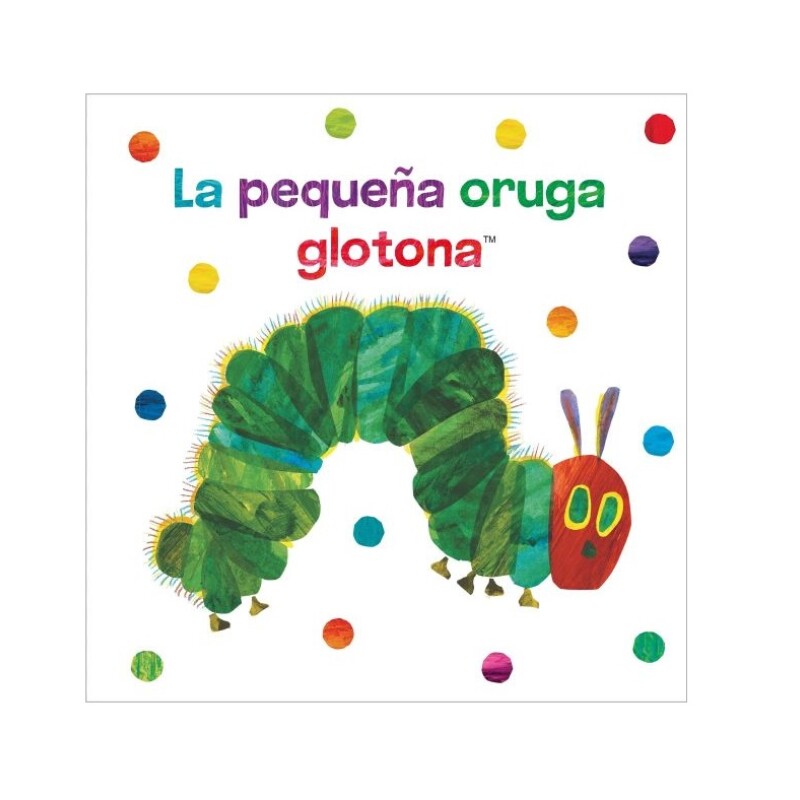 PEQUEÑA ORUGA GLOTONA (LIBRO TELA) PEQUEÑA ORUGA GLOTONA (LIBRO TELA)