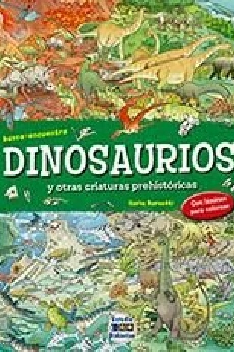 BUSCA Y ENCUENTRA DINOSAURIOS Y OTRAS CRIATURAS PREHISTORICAS BUSCA Y ENCUENTRA DINOSAURIOS Y OTRAS CRIATURAS PREHISTORICAS