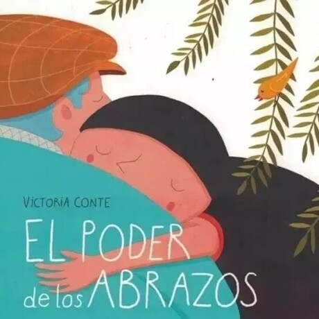 EL PODER DE LOS ABRAZOS EL PODER DE LOS ABRAZOS